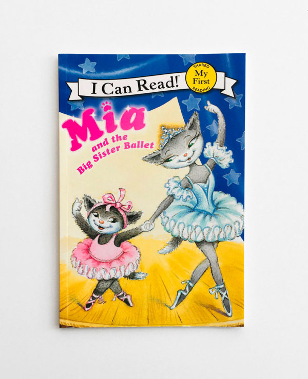 I CAN READ - MY FIRST READING: MIA AND THE BIG SISTER BALLET
