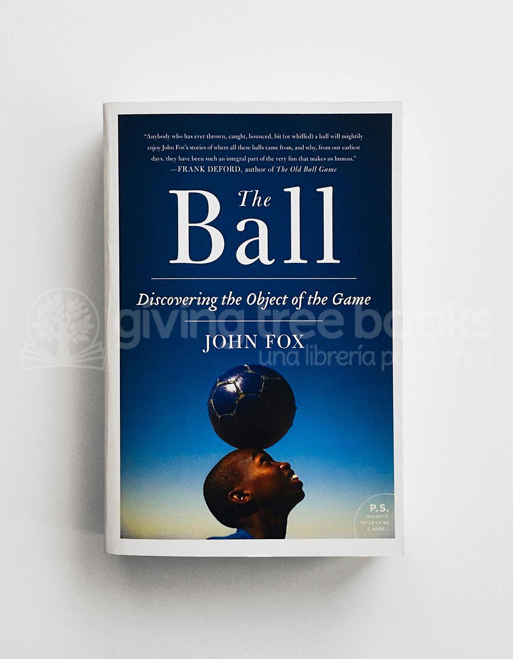 THE BALL DISCOVERING THE OBJECT OF THE GAME Giving Tree Books
