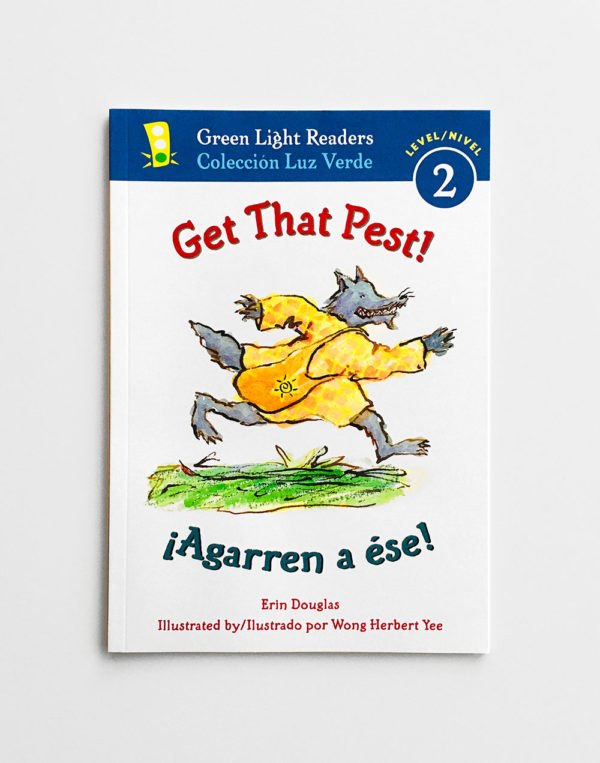 GREEN LIGHT READERS #2: ¡AGARREN A ÉSE! - GET THAT PEST!