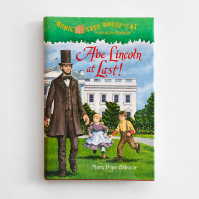 MAGIC TREE HOUSE - MERLIN MISSION: ABE LINCOLN AT LAST!
