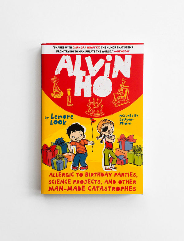 ALVIN HO: ALLERGIC TO BIRTHDAY PARTIES, SCIENCE PROJECTS AND OTHER MAN-MADE CATASTROPHES