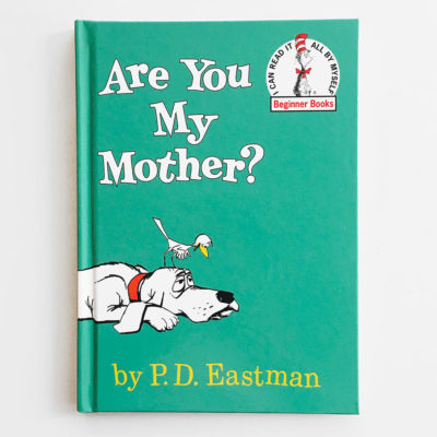 DR. SEUSS: ARE YOU MY MOTHER?