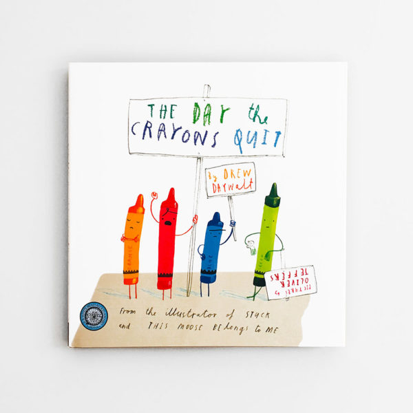 THE DAY THE CRAYONS QUIT - DREW DAYWALT & OLIVER JEFFERS