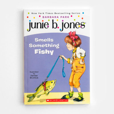 JUNIE B. JONES: SMELLS SOMETHING FISHY