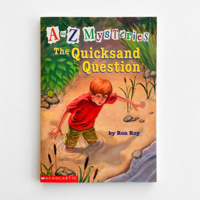 A TO Z MYSTERIES: QUICKSAND QUESTION