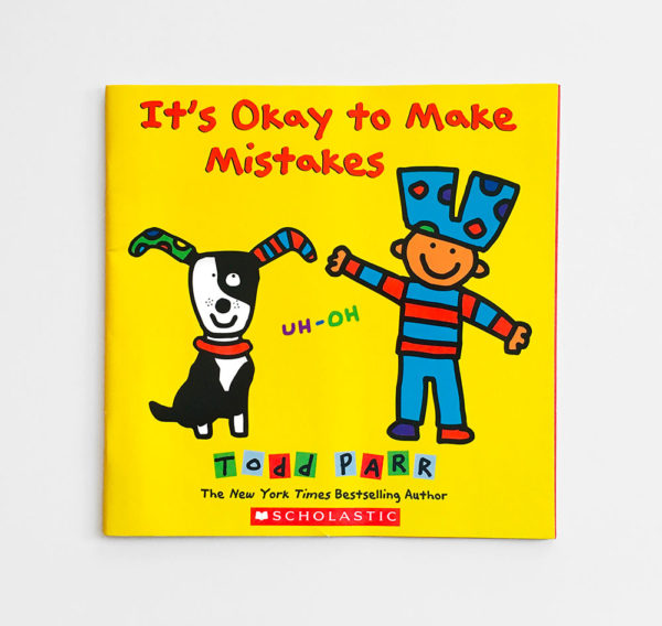 IT'S OK TO MAKE MISTAKES - TODD PARR