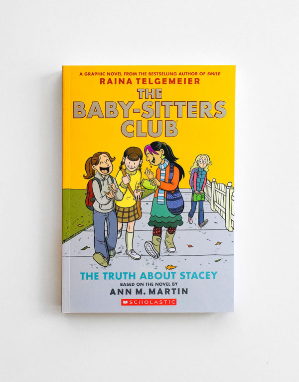 BABY-SITTERS CLUB: THE TRUTH ABOUT STACEY (#2)