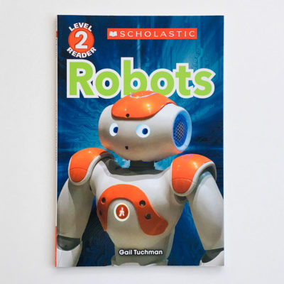 SCHOLASTIC READERS #2: ROBOTS