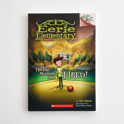 EERIE ELEMENTARY: THE HALL MONITORS ARE FIRED!
