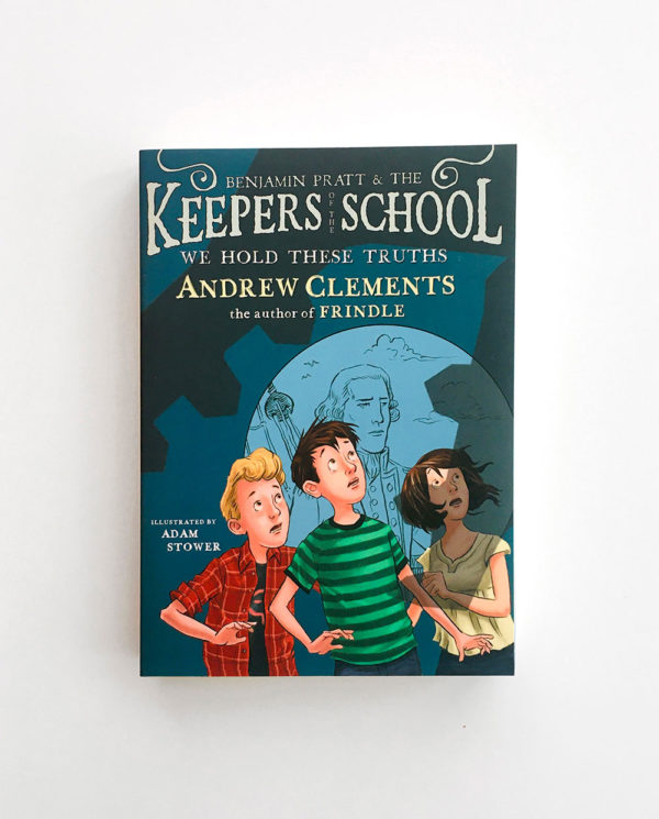 KEEPERS OF THE SCHOOL: WE HOLD THESE TRUTHS (#5)