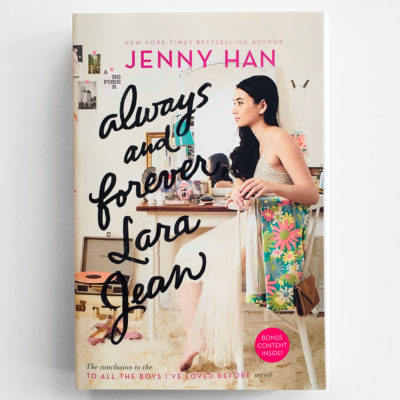 ALWAYS AND FOREVER, LARA JEAN