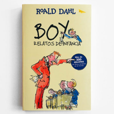 BOY. RELATOS DE INFANCIA - ROALD DAHL