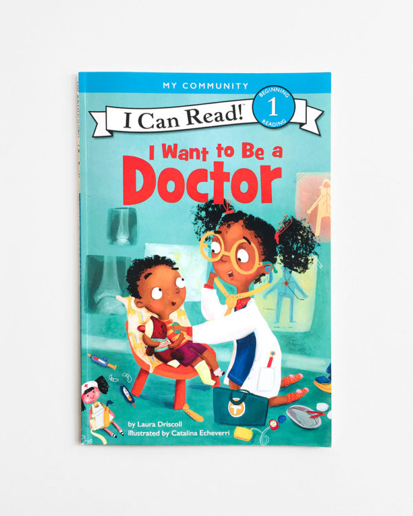 I CAN READ #1: I WANT TO BE A DOCTOR