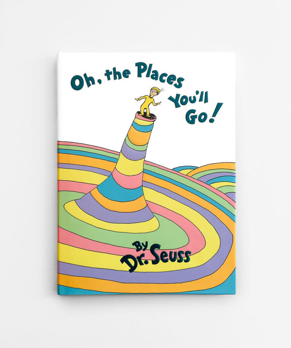 DR. SEUSS: OH, THE PLACES YOU'LL GO!