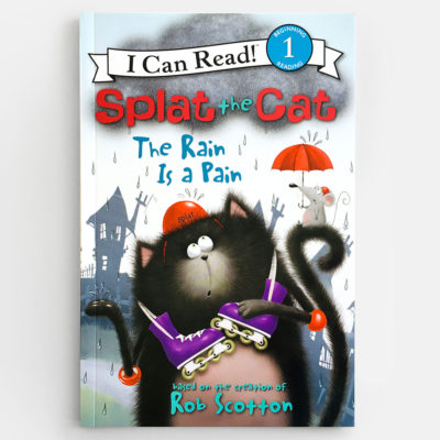 I CAN READ #1: SPLAT THE CAT, THE RAIN IS A PAIN
