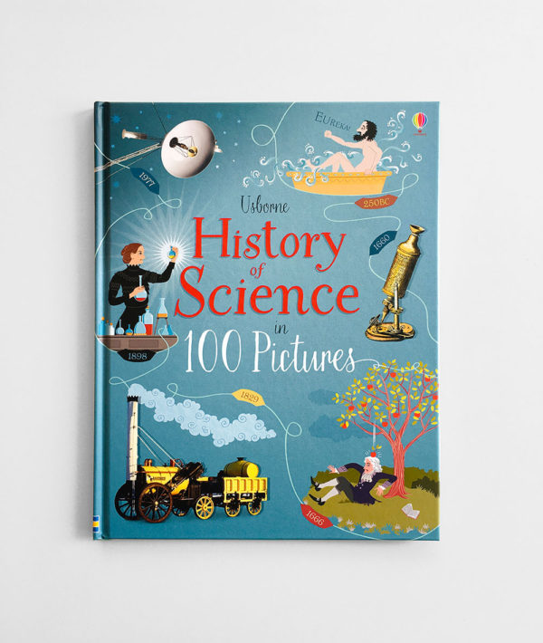 HISTORY OF SCIENCE IN 100 PICTURES