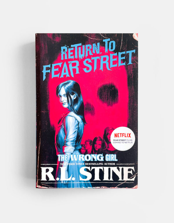 RETURN TO FEAR STREET: THE WRONG GIRL