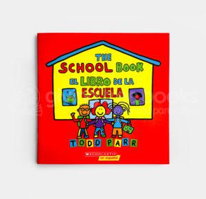 LIBRO DE LA ESCUELA / THE SCHOOL BOOK - TODD PARR